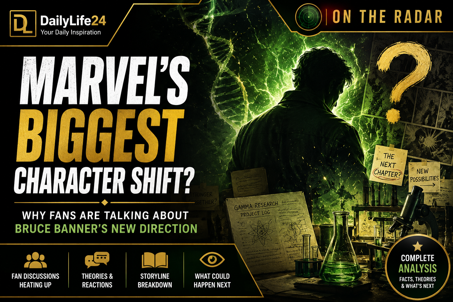 Bruce Banner new Marvel direction featured image with DailyLife24 On The Radar branding
